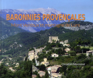 Baronnies provençales. Mont Ventoux et montagne de Lure. Des terrains, des paysages et des hommes