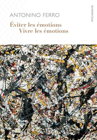 Eviter les émotions, vivre les émotions