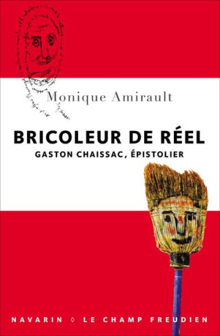 Bricoleur de réel. Gaston Chaissac, épistolier