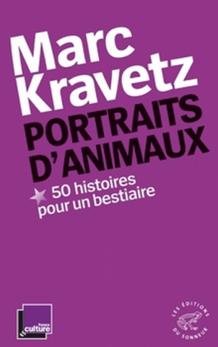 Portraits d'animaux, 50 histoires pour un bestiaire