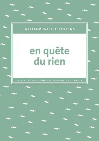 En quête du rien. Témoignage d'un voyageur anonyme