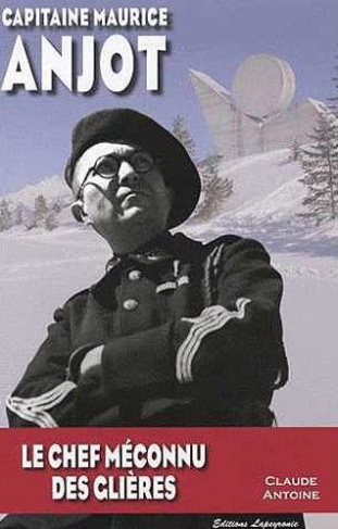 Capitaine Maurice Anjot, le chef méconnu des Glières