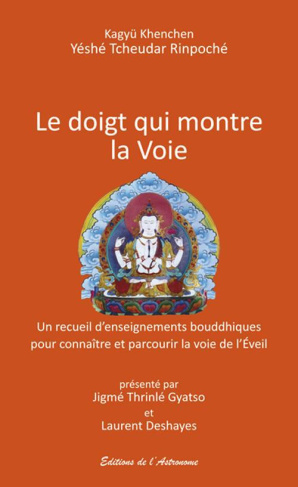 Le doigt montre la Voie. Un recueil d'enseignements bouddhiques pour connaître et parcourir la voie