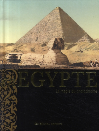 En Egypte. La magie du photochrome