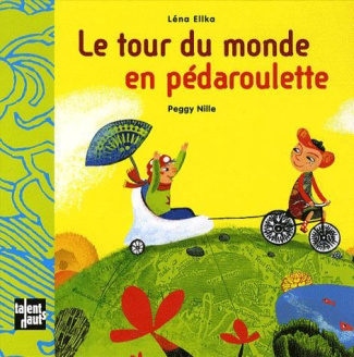 Le tour du monde en pédaroulette