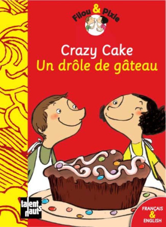 CRAZY CAKE - UN DROLE DE GATEAU