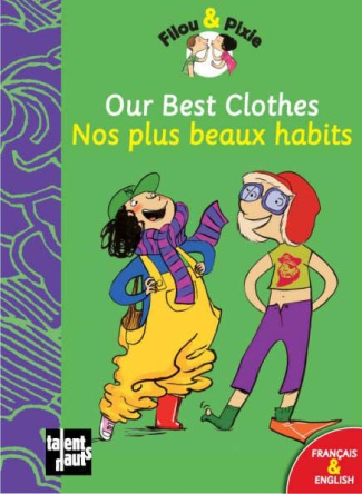 OUR BEST CLOTHES - NOS PLUS BEAUX HABITS