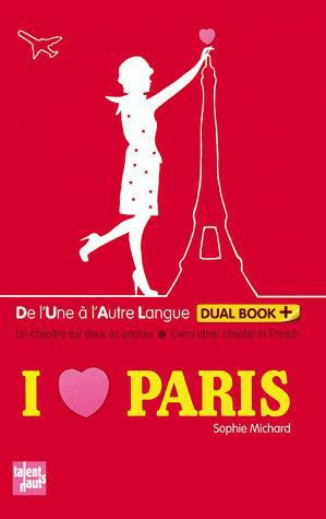 I love Paris. Textes en français et anglais