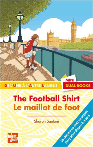 THE FOOTBALL SHIRT - LE MAILLOT DE FOOT