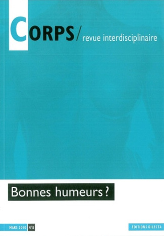Corps N° 8, Mars 2010 : Bonnes humeurs ?