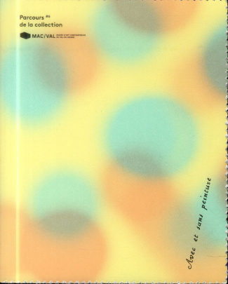 Parcours N° 6 : Avec et sans peinture