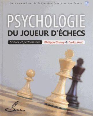 Psychologie du joueur d'échecs. Science et performance