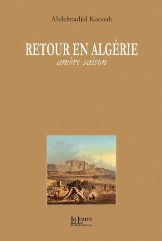 Retour en Algérie. Amère saison