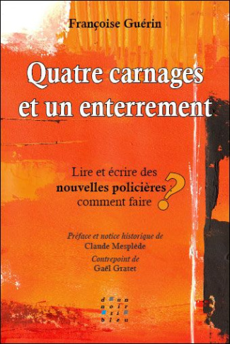 QUATRE CARNAGES ET UN ENTERREMENT