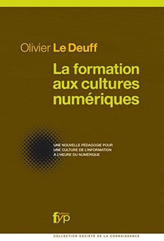 La formation aux cultures numériques. Une nouvelle pédagogie pour une culture de l'information à l'h