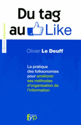 Du Tag au Like. La pratique des folksonomies pour améliorer ses méthodes d'organisation de l'informa