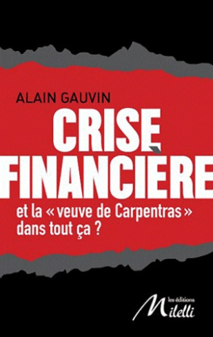 Crise financière. Et la "veuve de Carpentras" dans tout ça ?