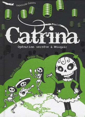 Catrina : opération secrète à Mixquic. Edition bilingue français-espagnol