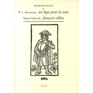 François Villon par Stevenson, Un logis pour la nuit et Marcel Schwob, François Villon