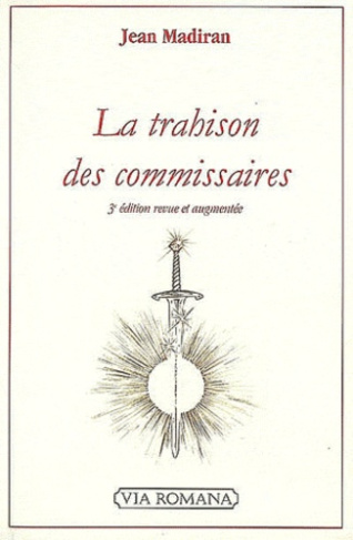 La trahison des commissaires. 3e édition revue et augmentée