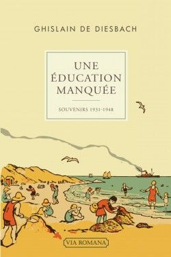Une éducation manquée. 1931-1948, Edition revue et augmentée