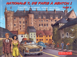 Nationale 7, de Paris à Menton ! Tome 3