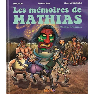 Les mémoires de Mathias Tome 2 : Le masque iroquois