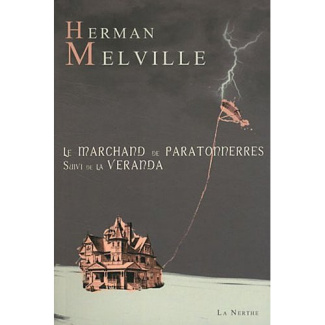 Le Marchand de paratonnerres. Suivi de La Véranda