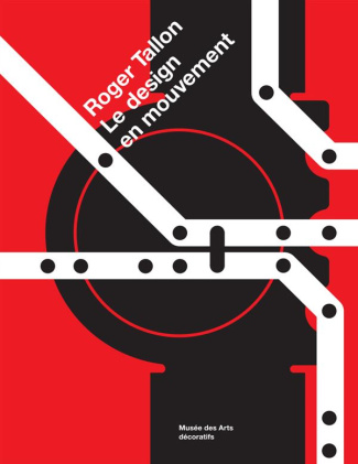 Roger Tallon. Le design en mouvement