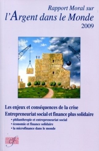 Rapport moral sur l'argent dans le monde. Edition 2009