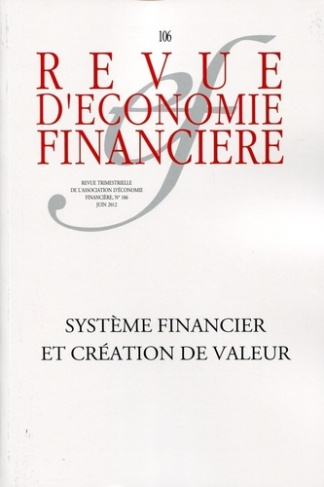Revue d'économie financière N° 106, juin 2012 : Système financier et création de valeur