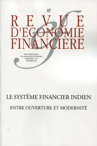 Revue d'économie financière N° 107, septembre 2012 : Le système financier indien. Entre ouverture et