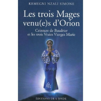 Les trois mages venu(e)s d'Orion - ceinture de baudrier et les trois vraies vierges Marie