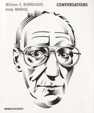 Conversations / William S. Burroughs / Andy Warhol