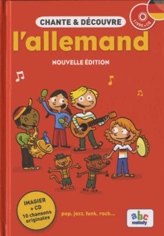 Chante & découvre l'allemand. Avec 1 CD audio