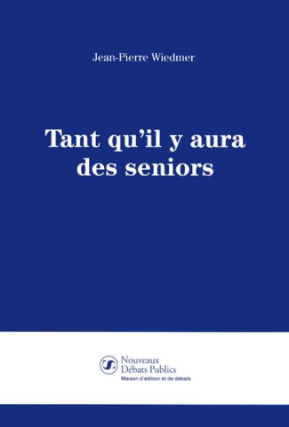 Tant qu'il y aura des seniors