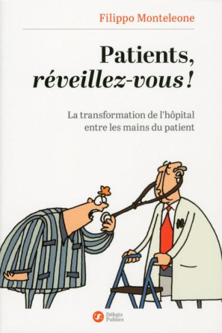 Patients, réveillez-vous ! La transformation de l'hôpital entre les mains du patient