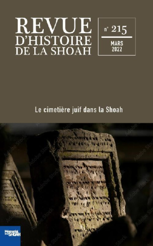 Revue d'histoire de la Shoah N° 215, mars 2022 : Le cimetière juif dans la Shoah