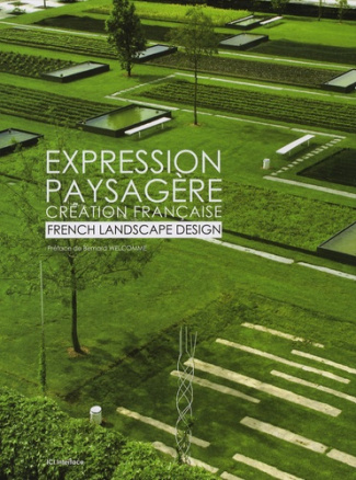 EXPRESSION PAYSAGERE, CREATION FRANCAISE  FRENCH LANDSCAPE DES