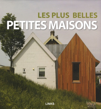 Les plus belles petites maisons. Edition 2009