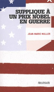 Supplique à un prix Nobel en guerre. Lettre ouverte à Barack Obama