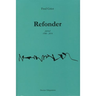Refonder. Journal 1990-2014
