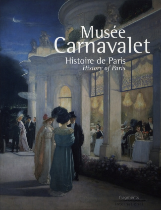 Musée Carnavalet. Histoire de Paris, édition bilingue français-anglais