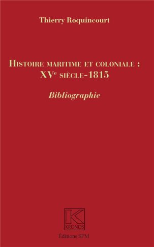 Histoire maritime et coloniale : XVe siècle-1815