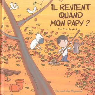 Il revient quand mon papy ?