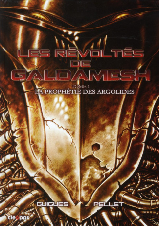Les révoltés de Galdamesh Tome 1 : La prophétie des Argolides