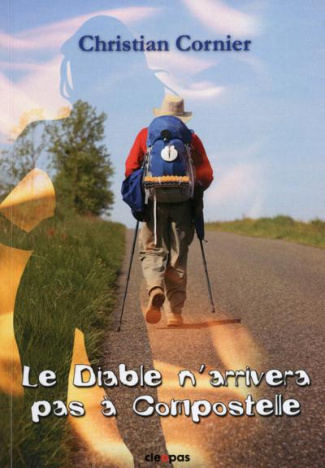 Le diable n'arrivera pas à Compostelle