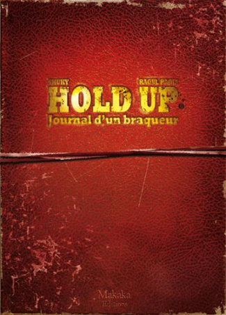 Hold-up - journal d'un braqueur