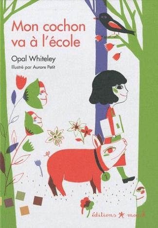 Mon cochon va à l'école. Une histoire racontée par une petite fille de 6 ans