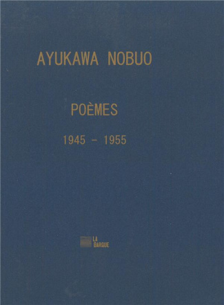 Poèmes 1945-1955. Edition bilingue français-japonais